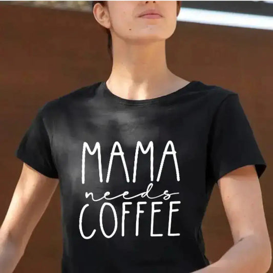Mama Needs Coffee – DTF Transfer